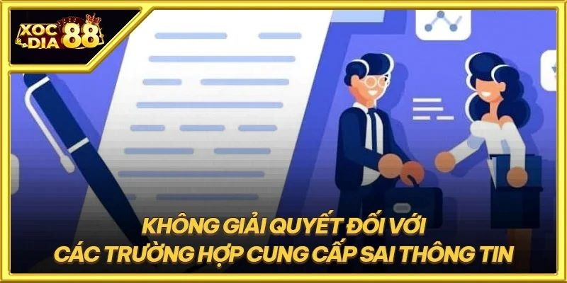 Miễn trách nhiệm khi người dùng cung cấp sai thông tin